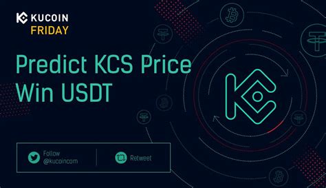 KUCOIN On Twitter KuCoinFriday Predict The KCS USDT Price At 06