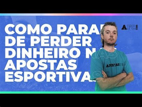 Como Parar De Perder Dinheiro Nas Apostas