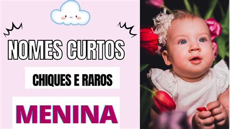 Nomes Curtos Chiques E Raros Femininos Youtube