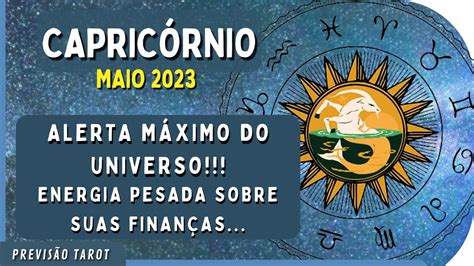 CAPRICÓRNIO Maio 2023 ALERTA MÁXIMO DO UNIVERSO PARENTE ESTÁ