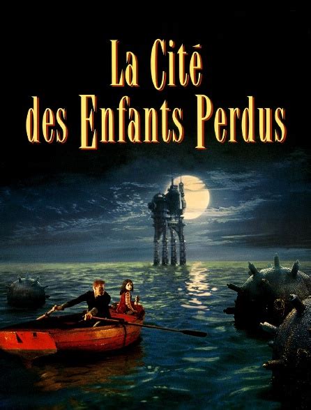 La Cit Des Enfants Perdus En Streaming Gratuit