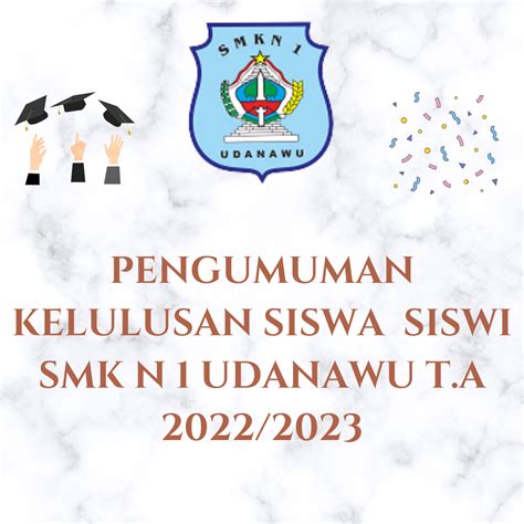 Pengumuman Kelulusan Siswa Siswi Smkn Udanawu T A Smkn