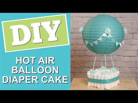 Diy Hot Air Balloon Diaper Cake Baby Shower Centerpiece Artofit