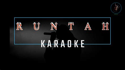 RUNTAH KARAOKE YouTube