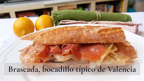 Brascada Bocadillo Valenciano De Ternera Cebolla Y Jam N Serrano