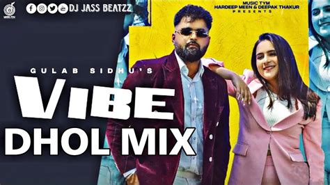 Vibe Dhol Remix Gulab Sidhu Dj Jass Beatzz New Punjabi Songs