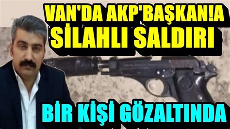 Vanda AKP li isme yönelik saldırı YouTube