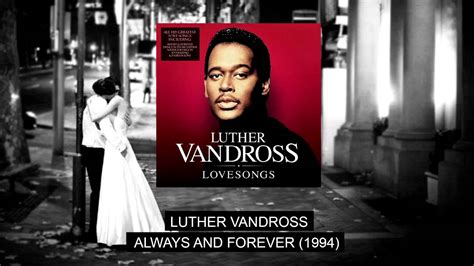 001 Luther Vandross Always And Forever YouTube Music