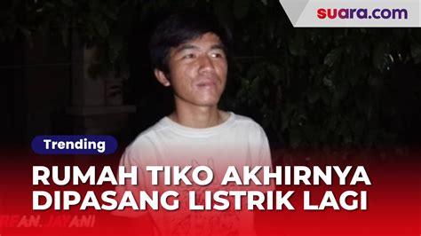 Rumah Tiko Akhirnya Dipasang Listrik Lagi Setelah 11 Tahun Benarkah