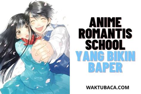 15 Anime Romantis School Bikin Baper Terbaik 2024