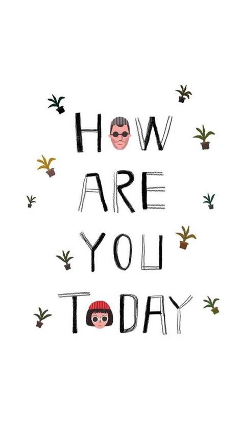 How are you today | Illustration quotes, Illustrations posters, Doodle ...