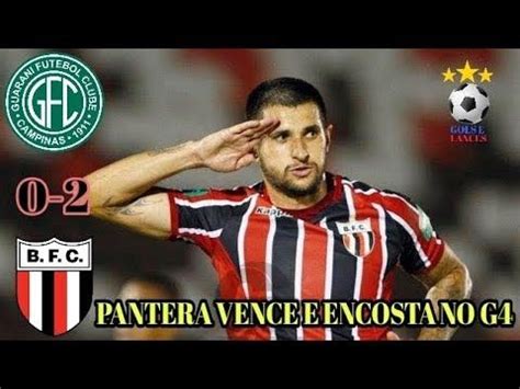 Assista Aos Gols Lances E Melhores Momentos De Guarani X Botafogo