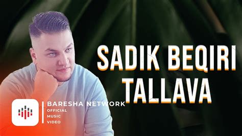 Sadik Beqiri Tallava Youtube