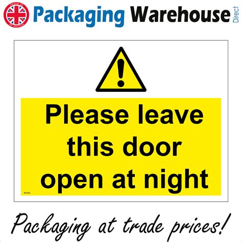 WT050 PLEASE LEAVE THIS DOOR OPEN AT NIGHT SIGN FACTORY MANUFACTURING