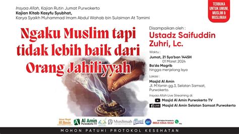 Live Ngaku Muslim Tapi Tidak Lebih Baik Dari Orang Jahiliyah Ustadz