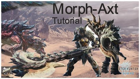 Die Morph Axt In Monster Hunter World Iceborne Switch Axe Tutorial Mhw Iceborne Youtube