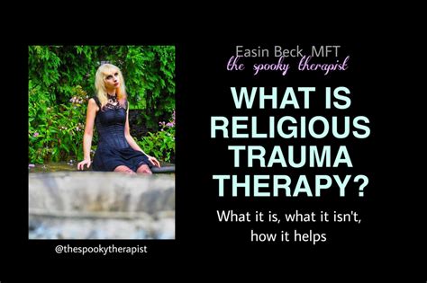 Religious Trauma Therapy What It Is What It Isnt How It Helps