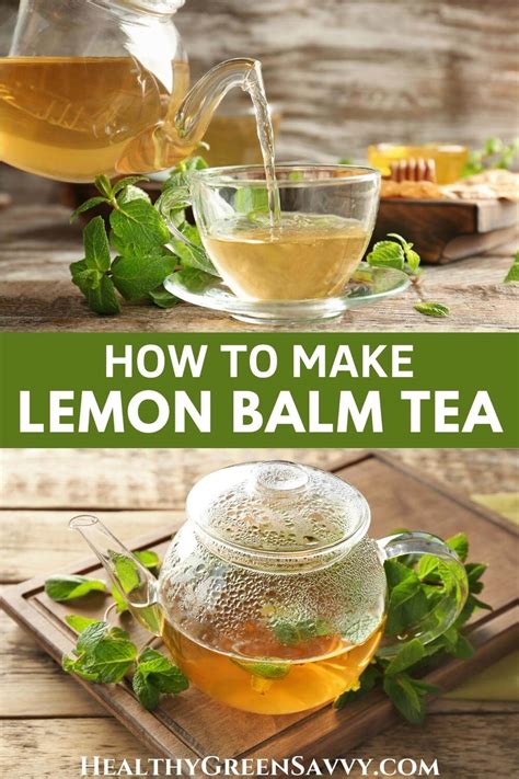 How To Make Lemon Balm Tea 4 Delicious Medicinal Recipes