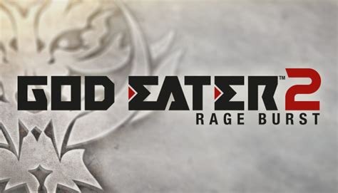 GOD EATER 2 Rage Burst