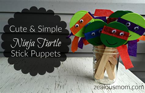 Fun And Simple Ninja Turtle Stick Puppets Zealous Mom