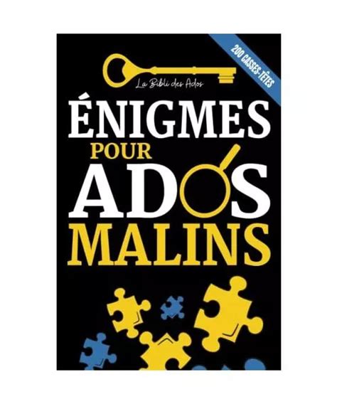 ÉNIGMES POUR ADOS Malins 200 Casse têtes Enquêtes policières et jeux