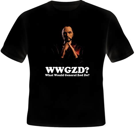 What Would General Zod Do T Shirt