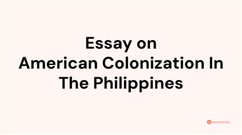 Essay on American Colonization In The Philippines