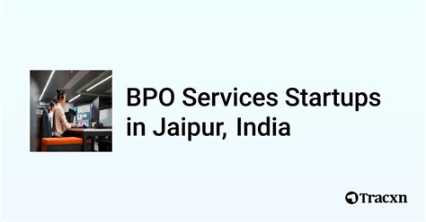 Top Startups In Bpo Services In Jaipur India In Nov Tracxn