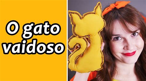 O Gato Vaidoso | História Infantil | Fábula - YouTube