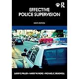 Effective Police Supervision Miller Larry S More Harry W