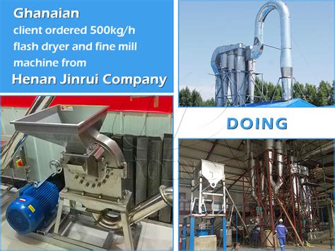 Ghanaian Client Ordered 500kg H Flash Dryer And Fine Mill Machine From