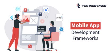 Top 10 Mobile App Development Frameworks In 2024 Technostacks