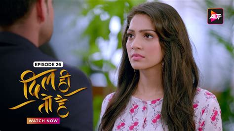 I Really Love You Setu Dil Hi Toh Hai Episode 26 Yogita Bihani