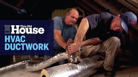 How To Install Hvac Ductwork This Old House Youtube