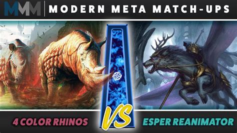 Modern Meta Matchups Color Rhinos Vs Esper Reanimator Youtube