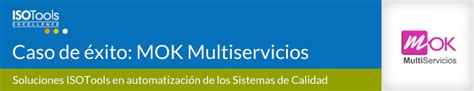 Caso de éxito Mok Multiservicios Soluciones ISOTools para la gestión