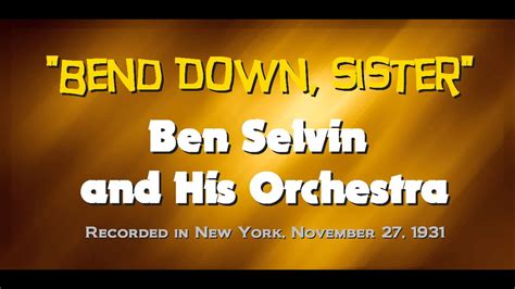 Bend Down Sister Ben Selvin And His Orchestra 1931 YouTube