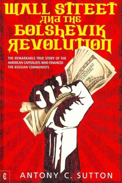 Wall Street And The Bolshevik Revolution By Sutton Antony C As New