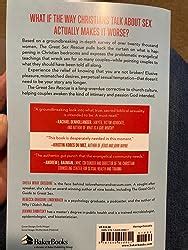 The Great Sex Rescue The Lies You Ve Been Taught And How To Recover What God Intended Sheila