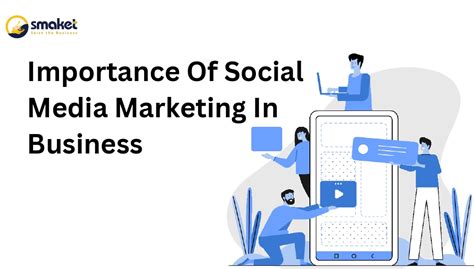 Importance Of Social Media Marketing In Business Smaket