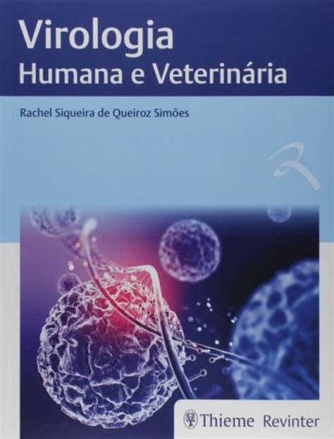 Virologia Humana E Veterinária 1ª Edição