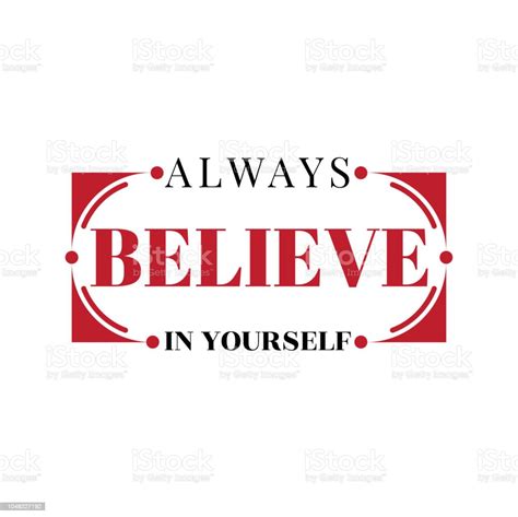 Slogan Print With Stylish Picture Text Always Believe In Yourself Stock