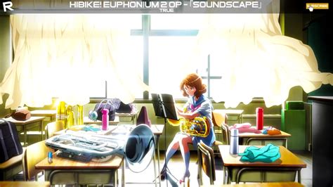 Hibike Euphonium 2 Op Full「soundscape」true Youtube