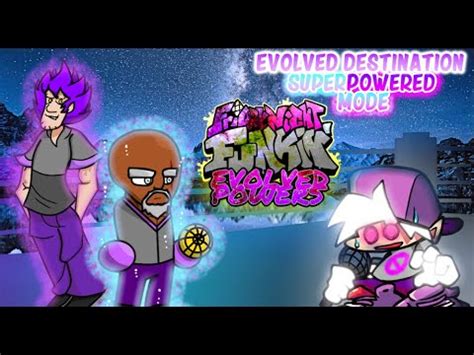 Evolved Destination Superpowered Mode Fnf Evolved Powers Ost Youtube