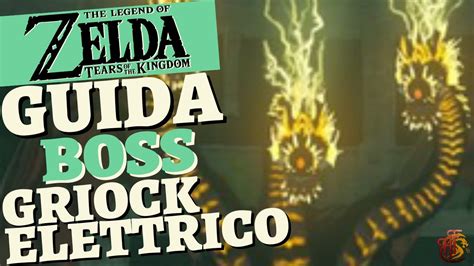 Guida Griock Elettrico Boss Fight Zelda Tears Of The Kingdom Ita Youtube