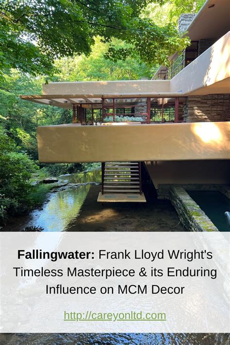 Fallingwater Frank Lloyd Wright S Timeless Masterpiece Its Enduring