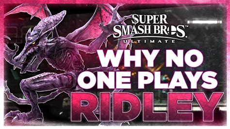 Why No One Plays Ridley Super Smash Bros Ultimate Youtube