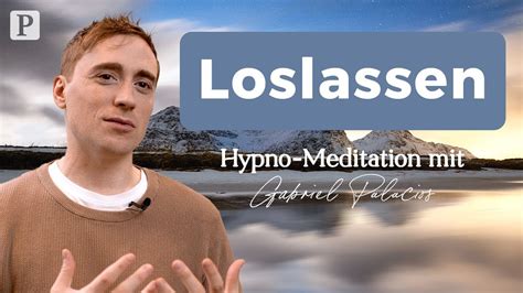 Hypnomeditation Loslassen Lass Los Was Dir Nicht Guttut Youtube