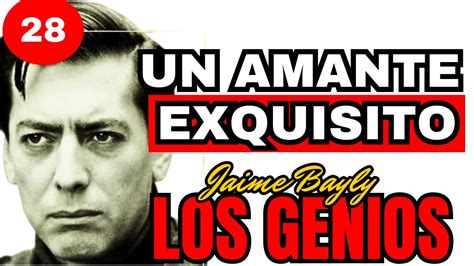 EP 28 LOS GENIOS Una NOVELA De JAIME BAYLY UN AMANTE EXQUISITO