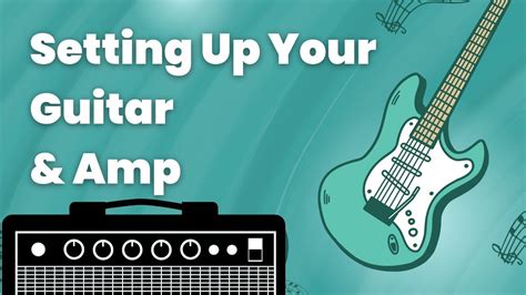 Setting Up Your Electric Guitar And Amp How To Get Started On Electric